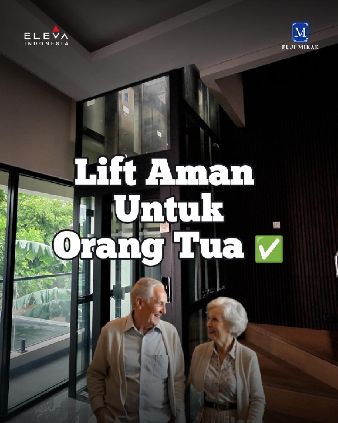 Lift Yang Aman & Nyaman Untuk Orang Tua Anda! Lift Yang Aman & Nyaman Untuk Orang Tua Anda!