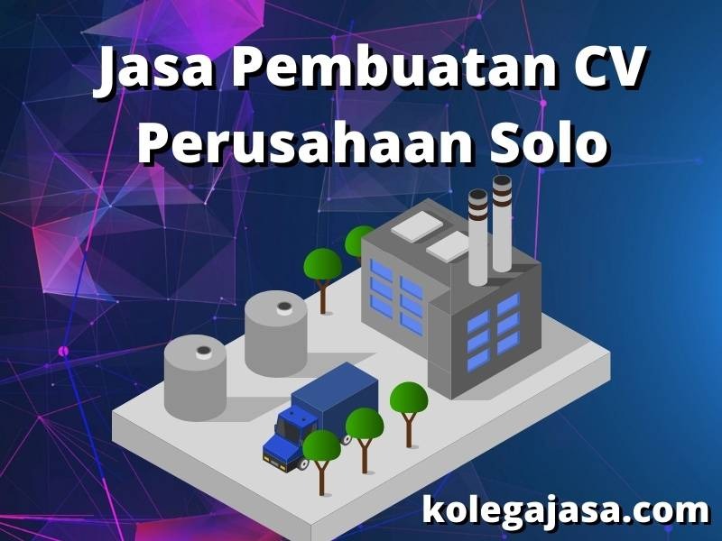 Jasa Pembuatan CV Perusahaan Solo Jasa Pembuatan CV Perusahaan Solo