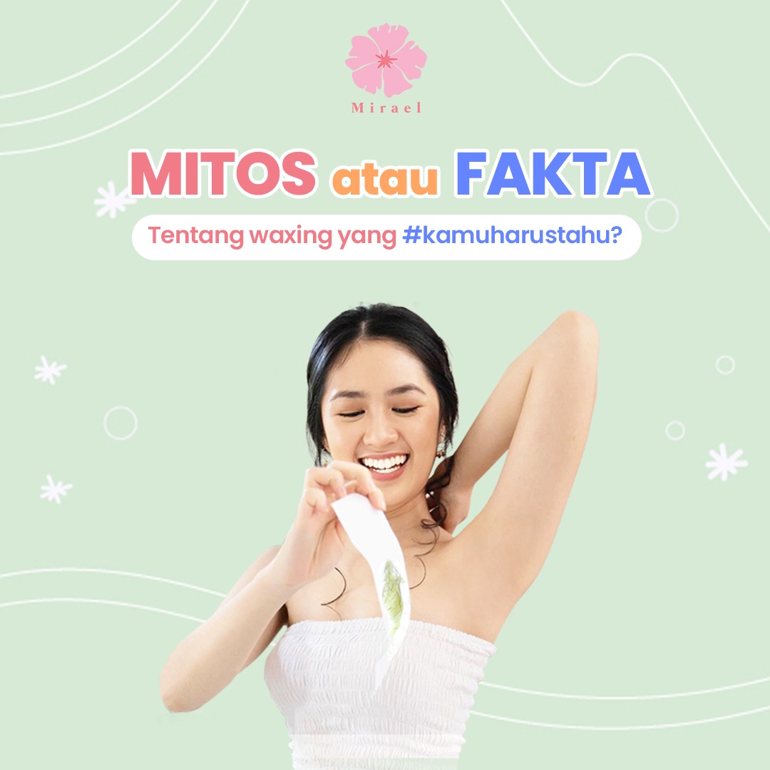 Mitos atau Fakta Tentang Waxing yang HarusKamuTahu