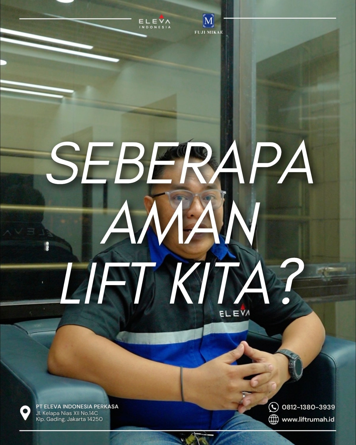 SEBERAPA AMAN LIFT KITA!?