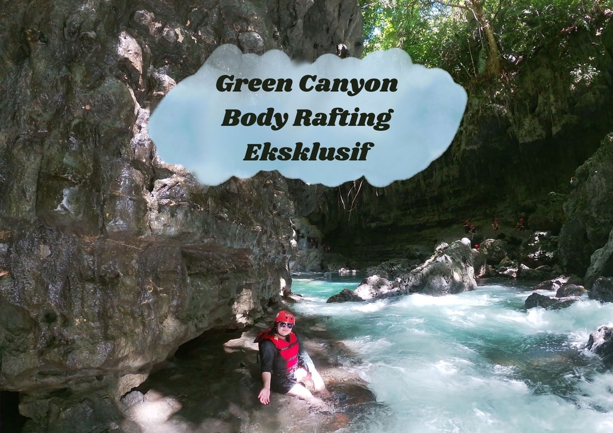 Body Rafting Ekslusif di Green Canyon