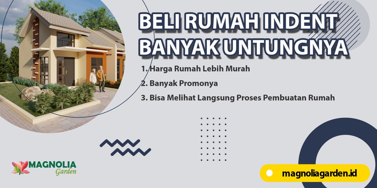 Generasi milenial wajib tau beli rumah inden banyak untungnya