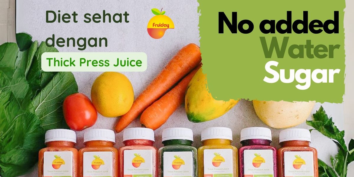 Diet dengan Fruiday Thick Pressed Juice