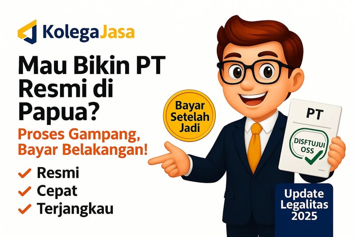 Jasa Pembuatan PT di Papua – Bayar Setelah Jadi