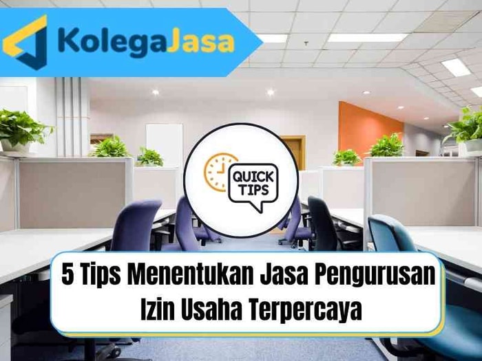 5 Tips Menentukan Jasa Pengurusan  Izin Usaha Terpercaya