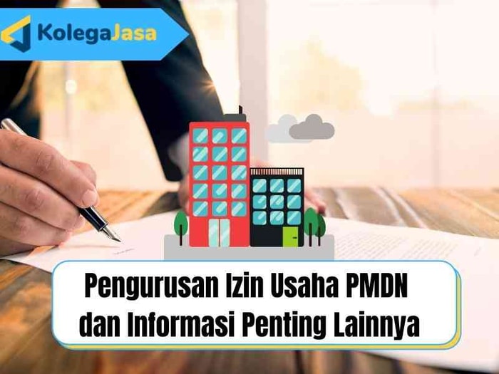 Pengurusan Izin Usaha PMDN  dan Informasi Penting Lainnya