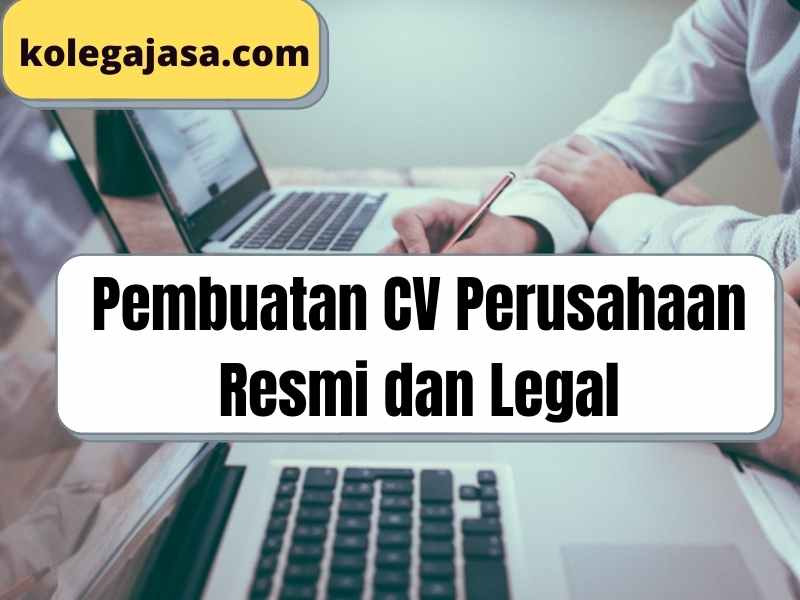 Pembuatan CV Perusahaan Resmi dan Legal